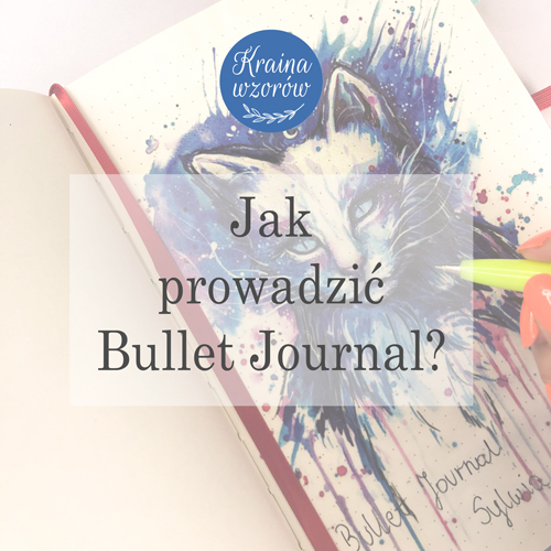 jak-prowadzic-bullet-journal-krainawzorow